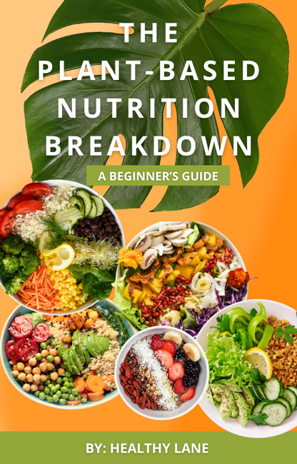 The Plant-Based Nutrition Breakdown Ebook